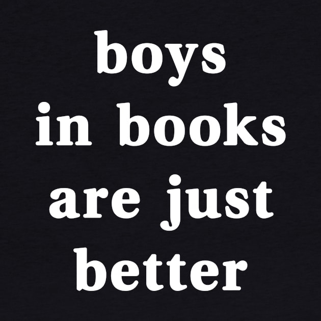 Boys In Books Are Just Better by theMstudio